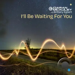 Ciaran McAuley & Brittany Egbert - I'll Be Waiting For You (2025)