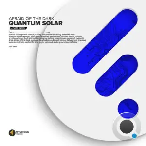 Quantum Solar - Afraid Of The Dark (2025)