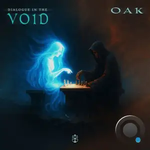 Oak - Dialogue In The Void (2025)