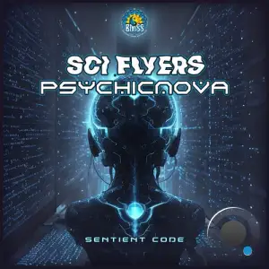 Sci-Flyers Vs. Psychicnova & Muatoy - Sentient Code (2025)
