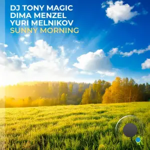 DJ Tony Magic Vs. Dima Menzel & Yuri Melnikov - Sunny Morning (2025)