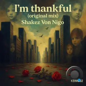 Shakez Von Nigo - I'm Thankful (2025)