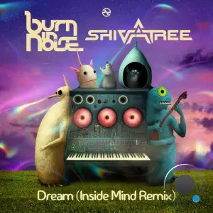 Burn In Noise & Shivatree - Dream (Inside Mind Remix) (2025)