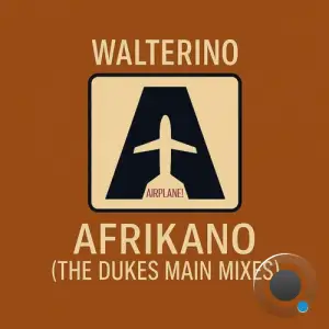 Walterino - Afrikano (The Dukes Main Mixes) (2025)