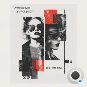 Symphonix Vs. Copy & Paste - Become One (2025)