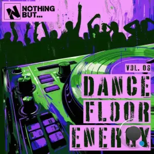 Nothing But... Dancefloor Energy, Vol. 06 (2025)