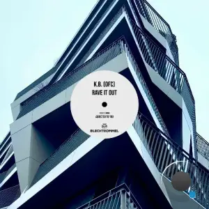 K.B. (ofc) - Rave It Out (2025)