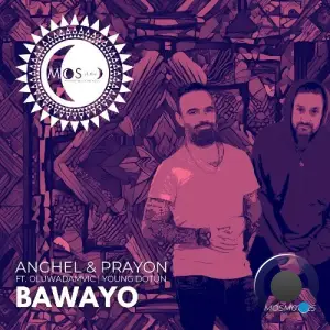 Anghel, Prayon ft. Oluwadamvic, Young Dotun - Bawayo (2025)