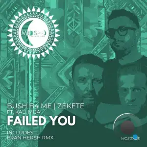 Bush B4 Me, Zekete ft. Kali Mija - Failed You (2025)