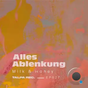 Alles Ablenkung - Milk & Honey (2025)