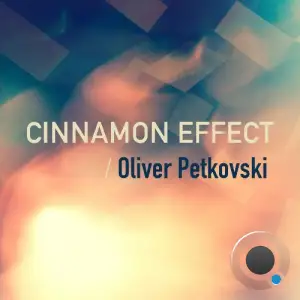Oliver Petkovski - Cinnamon Effect 054 (2025-07-01)