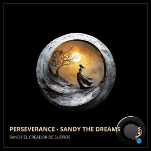 Sandy El Creador De Sueños - Perseverance - Sandy The Dreams (2025)