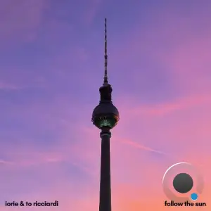 Iorie & To Ricciardi - Follow The Sun (2025)