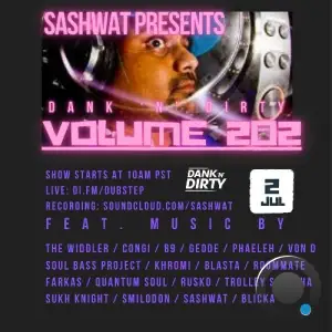 Sashwat - Dank 'n' Dirty Dubz (Volume 202) (2025-07-02)