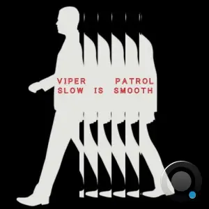 Viper Patrol - Slow Is Smooth (2025)