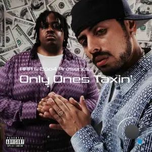 YL And subjxct 5 - RRR & 2oo4 Presents-Only Ones Taxin' (2025)