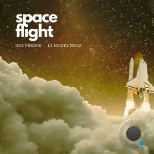 Hus Kingpin And DJ Mickey Knox - Space Flight (2025)
