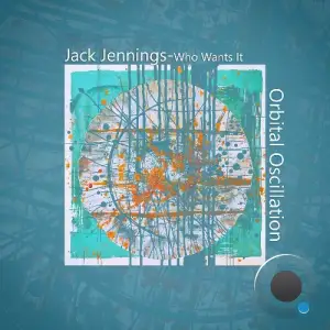 Jack Jennings - Who Wants It (2025)