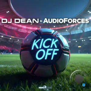 DJ Dean & AudioForces - Kick Off (2025)
