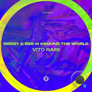 Vito Raisi - Bedsy & Bee-n Around The World (2025)