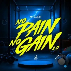 Micah - No Pain No Gain 2.0 (2025)