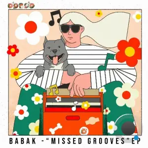 Babak - Missed Grooves (2025)