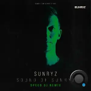 Sunryz - Sound Of Sunryz (Speed DJ Remix) (2025)