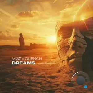 MI37 x Quench - Dreams (DJ Mixes) (2025)