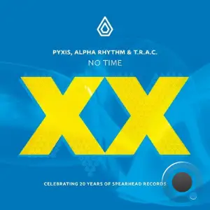 Pyxis, Alpha Rhythm & T.R.A.C. - No Time (2025)