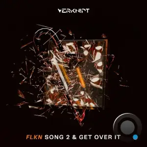 FLKN - Song 2 & Get Over It (2025)