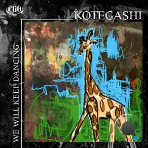 Kotegashi - We Will Keep Dancing (2025)