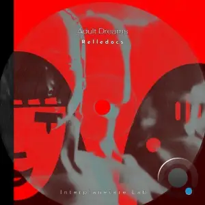 Relledocs - Adult Dreams (2025)