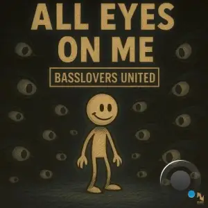 Basslovers United - All Eyes on Me (2025)