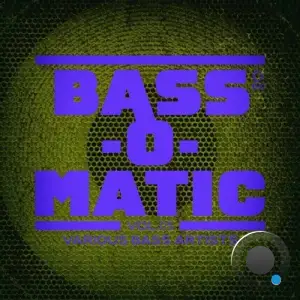 Bass-O-Matic, Vol.05 (2025)