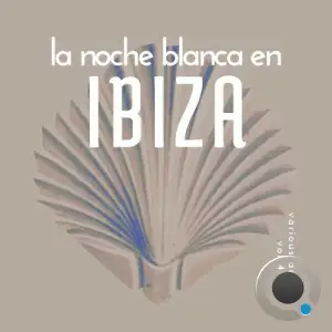 La Noche Blanca En Ibiza, Vol. 4 (2025)