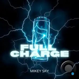 Mikey Sky - Full Charge (2025)