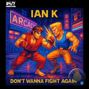 Ian K - Don't Wanna Fight Again (2025)