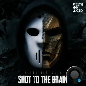 Angerfist & CARV - Shot To The Brain (2025)