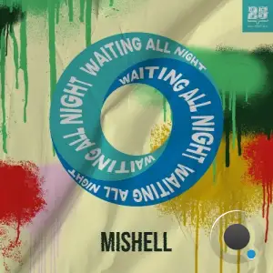 Mishell - Waiting All Night (2025)