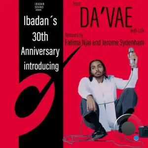 DAVAE - Ibadans 30th Anniversary From Da'vae With Luv (Remixes By Fatima Njai And Jerome Sydenham) (2025)