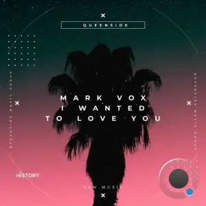 Mark Vox - I Wanted To Love You (2025)