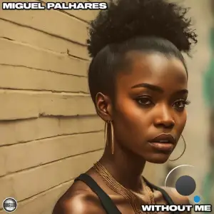Miguel Palhares - Without Me (2025)