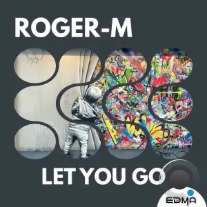 Roger-M - Let You Go (2025)