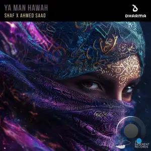 Shaf x Ahmed Saad x Hassan El Shafei - Ya Man Hawah (2025)