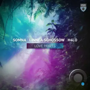 Somna & Linnea Schossow & H4lo - Love Hurts (2025)