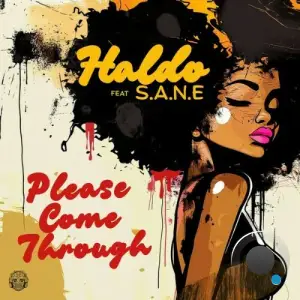Haldo x S.A.N.E - Please Come Through (2025)