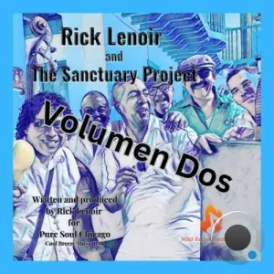 Rick Lenoir and The Sanctuary Project - Volumen Dos (2025)