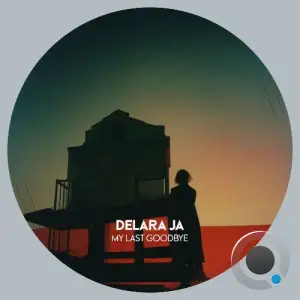 Delara Ja - My Last Goodbye (2025)