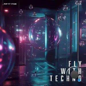 Fifty Five - Fly With Techno (2025)