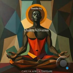 Sambo Sq - Chakra Activation (2025)